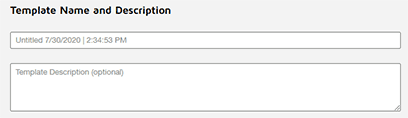 Click the text box and enter a name and description of the Template.